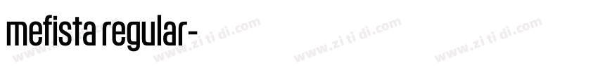 mefista regular字体转换 mefista regular字体转换